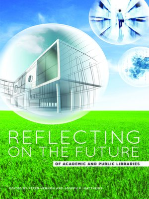 cover image of Reflecting on the Future of Academic and Public Libraries